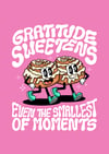 Gratitude sweetens even the smallest of moments - PRINT
