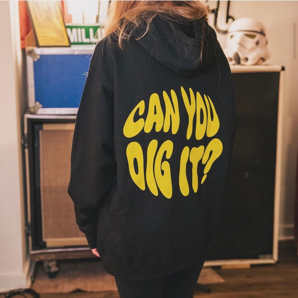 Can You Dig It Hoodie