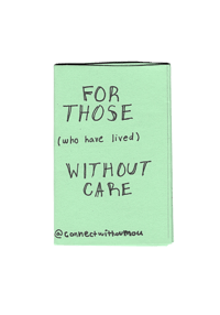 Image 1 of For those (who have lived) without CARE