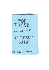 Image 2 of For those (who have lived) without CARE