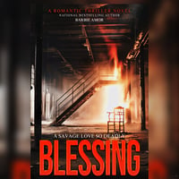 BLESSING: A Savage Love So Deadly