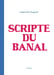 Image of Scripte du banal