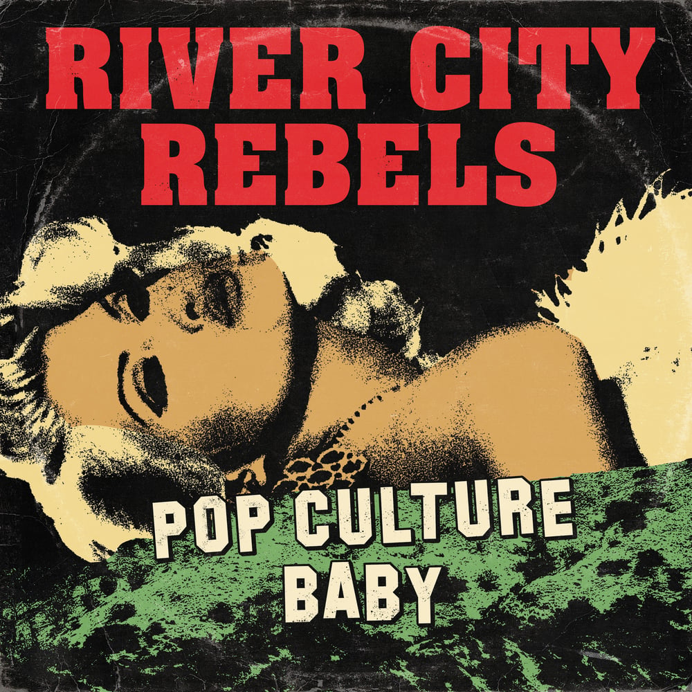 River City Rebels "Pop Culture Baby" 4 song 7" 45 