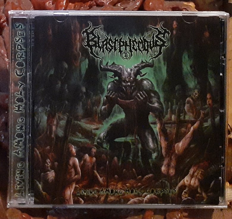 Image of BLASTPHEMOUS - Living Among Holy Corpses CD