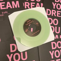 Image 1 of DARK THOUGHTS- DO YOU DREAM 7" 2023 Repress Coke Bottle Clear Limited Presale Package