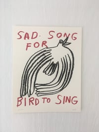 SAD SONG FOR BIRD TO SING