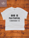 God Is Faithful Tee Shirt