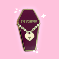 Enamel Pin | Bye Forever 