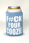 F#CK YOUR COOZIE - Sky Blue