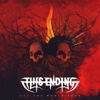 This Ending - Let The World Burn CD Digipak