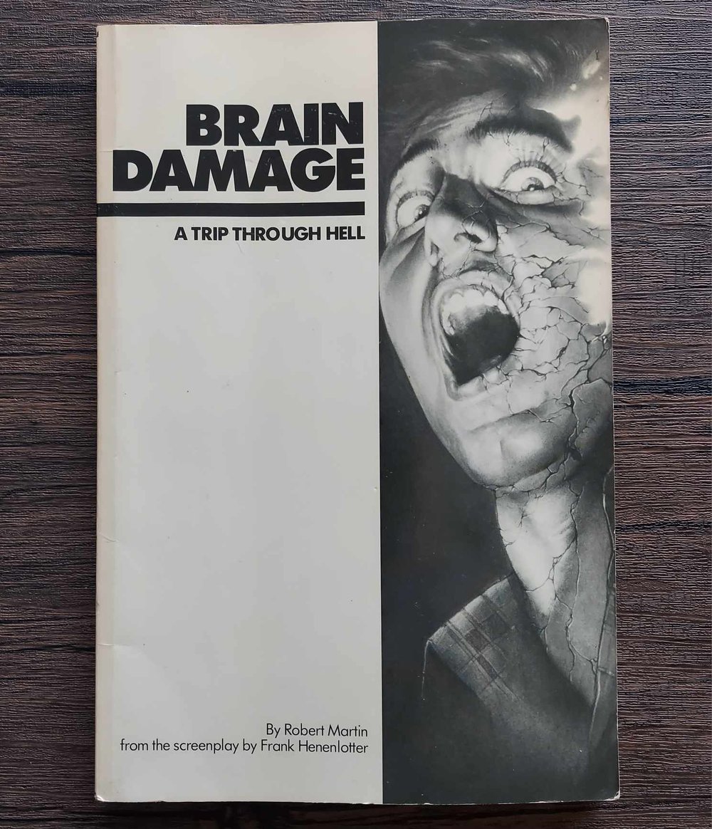 Brain Damage: A Trip Through Hell, by Robert Martin - SIGNED