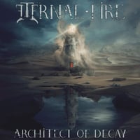 Eternal Fire - Architect of Decay