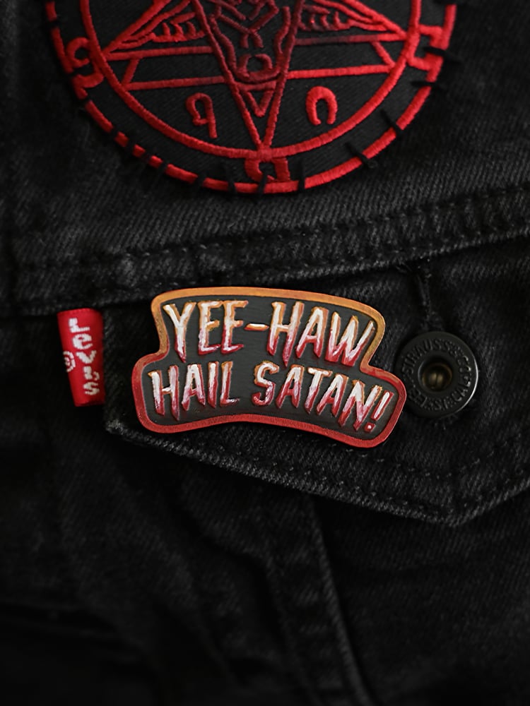 Image of Yee-Haw Hail Satan Pin - Hand Painted - Engraved Acrylic