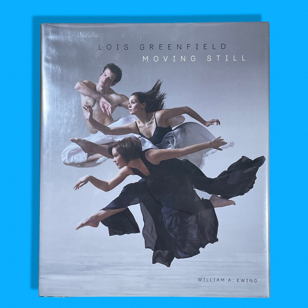 BK: Lois Greenfield: Moving Still by Lois Greenfield William A Ewing HB Chronicle Books G+, Ex-Lib