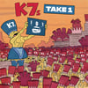 K7s Take 1 LP