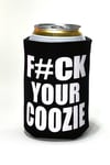 F#CK YOUR COOZIE - Black