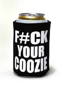 Image 1 of F#CK YOUR COOZIE - Black