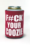 F#CK YOUR COOZIE - Maroon