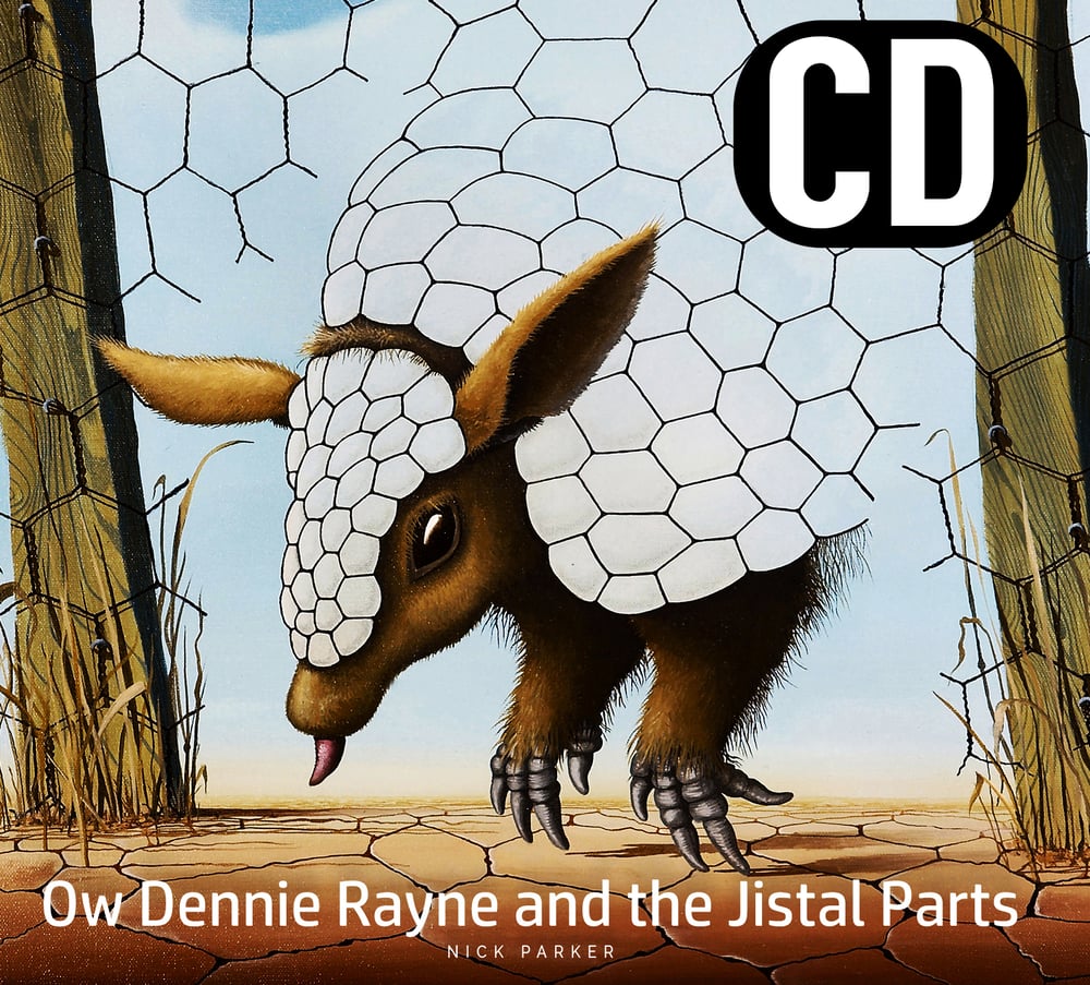 Image of Ow Dennie Rayne and the Jistal Parts CD