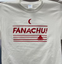 Image 3 of FANACHU! (Rise up!) SHIRT