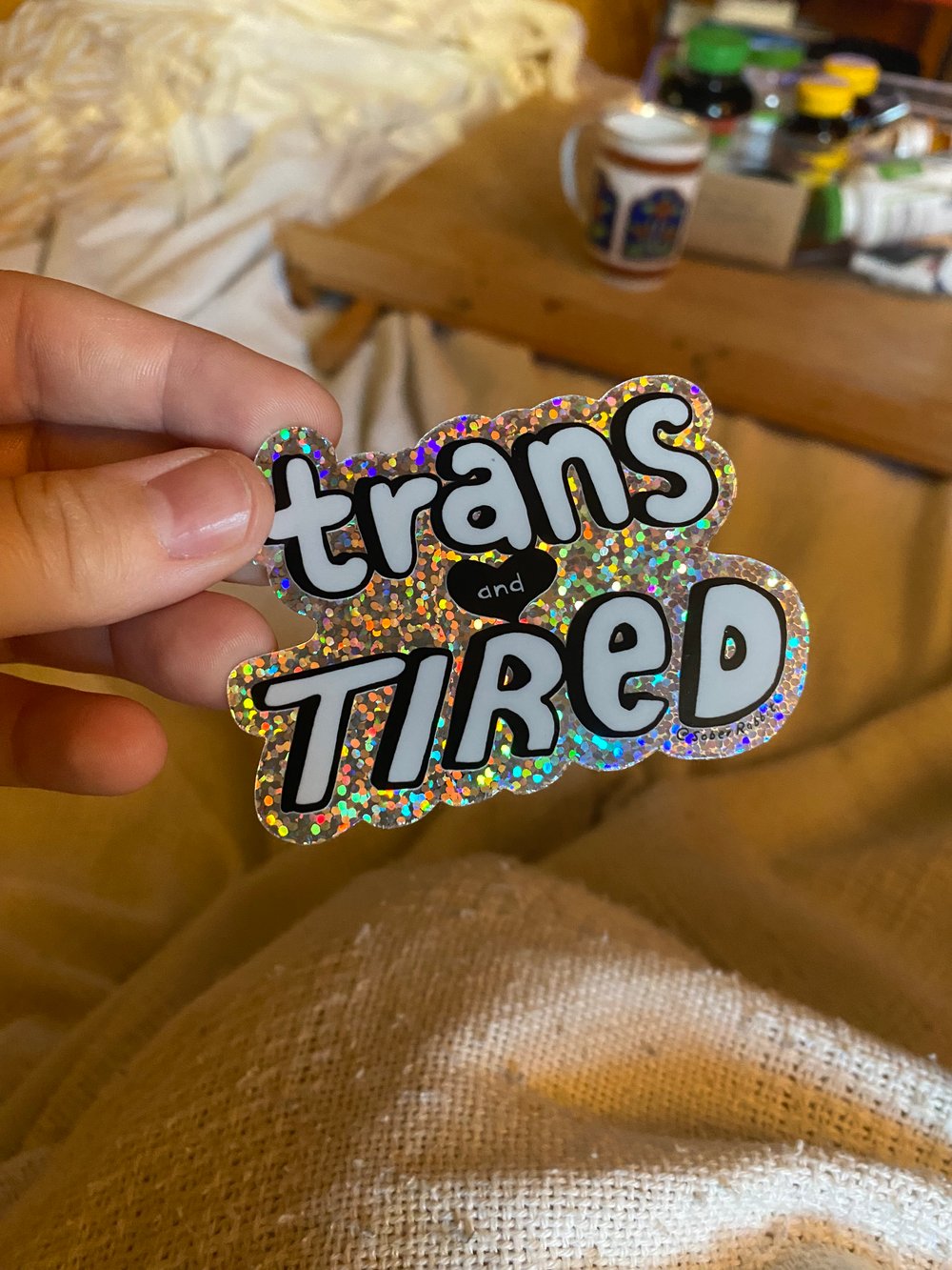 Trans and Tired Glitter Sticker 