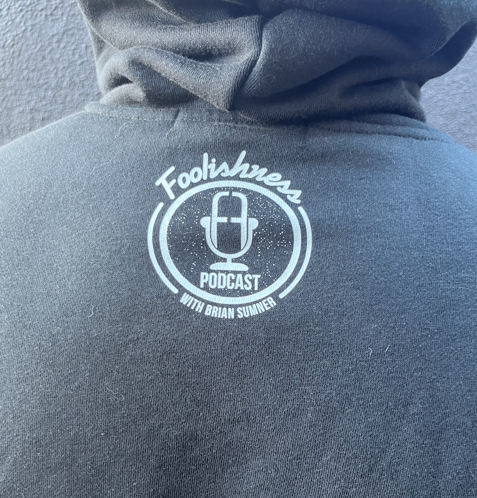 Image of "MESSIAH" FOOLISHNESS PODCAST  Hoodie.