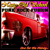 Image 1 of NASTY OLD SCHOOL - ONE FOR THE MONEY... (CD)