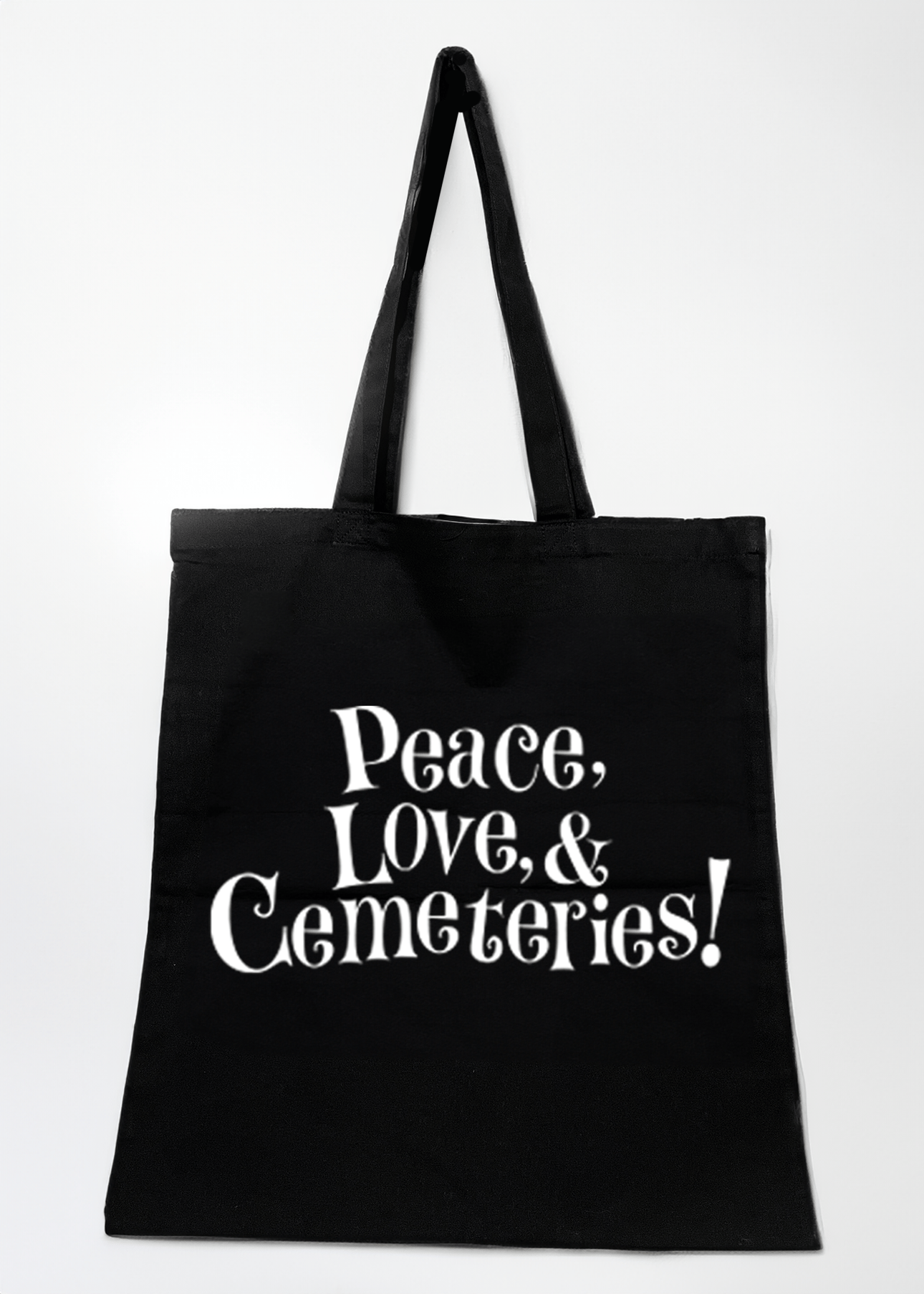 Peace, Love &, Cemeteries - Tote Bag