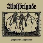 Image of WOLFBRIGADE PROGRESSION / REGRESSION (LP)