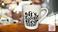 It's always tea time