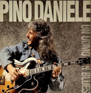 Pino Daniele ‎– Un Uomo In Blues