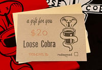 Loose Cobra Gift Card ($20)