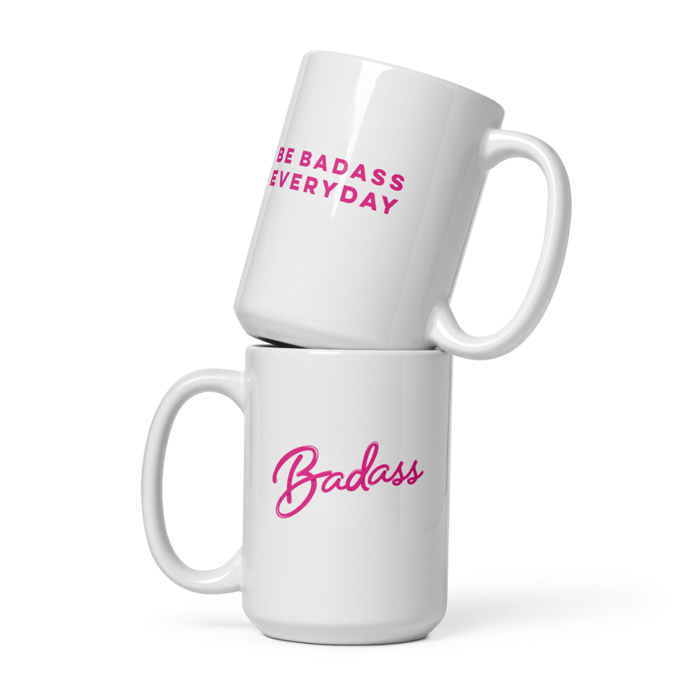 Image of Badass Script 15 oz. White Mug Be Badass Everyday 