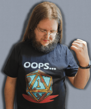 Image of Oops Bloody Epic Fail D20 Shirt