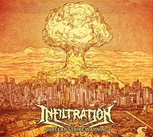 Image of INFILTRATION	Nuclear Strike Warning	Digi CD