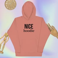 Image 1 of Nice Hoodie! Unisex Hoodie