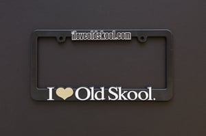 Image of I Love Old Skool. License Plate Frame - White & Gold