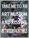 Tanke me no art museum and kiss me between paintings
