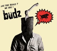 BUDZ “Are You Ready ? We Are...” - CD 