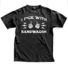 I F*CK WITH BANDWAGON (T-Shirt)