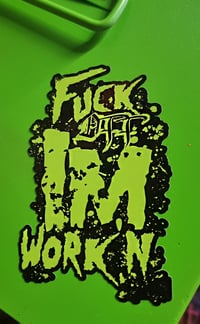 Image 2 of FuckOff ImWorkin Sticker