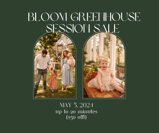Image of HOLIDAY SALE - DISCOUNTED GREENHOUSE SESSIONS