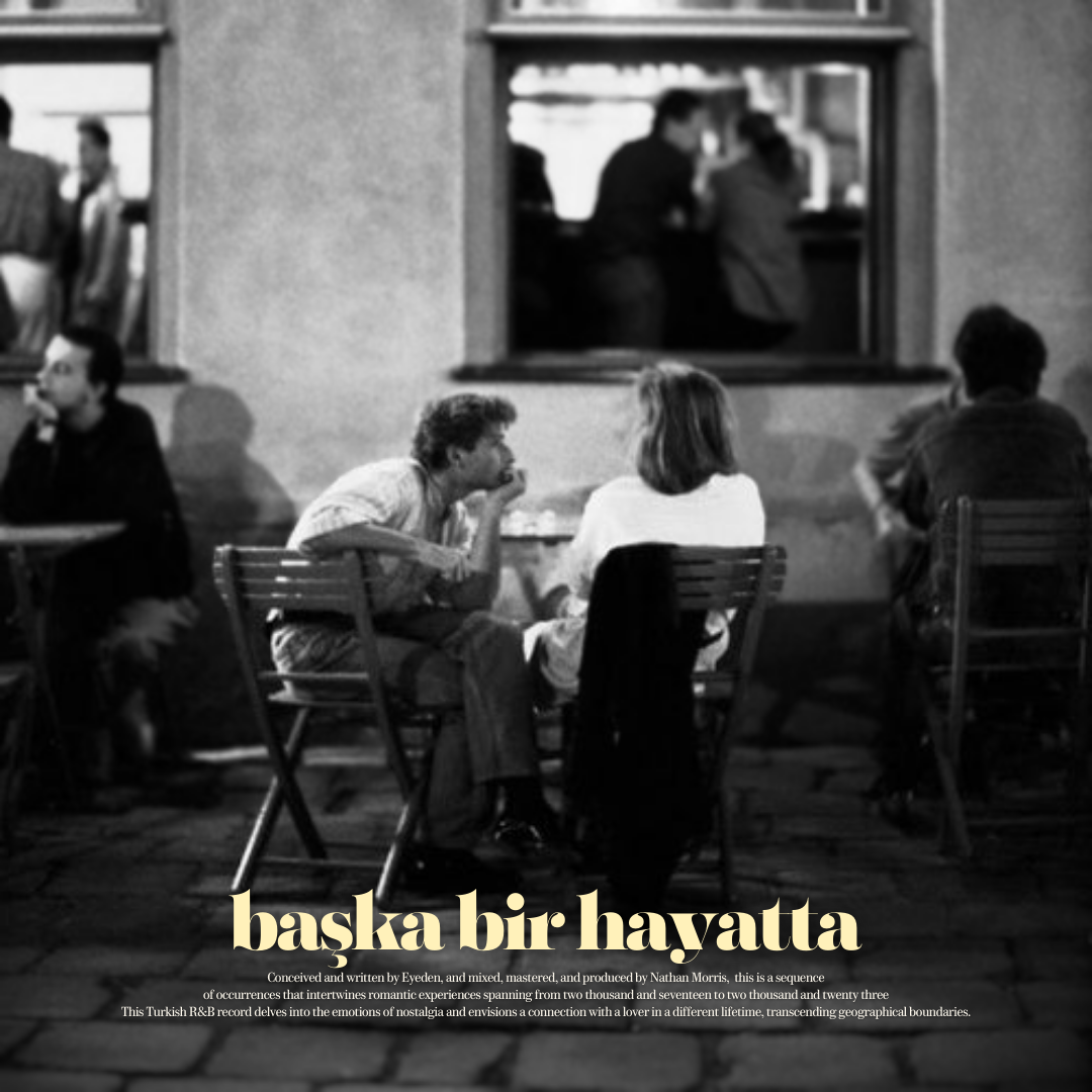 Image of Başka Bir Hayatta (Turkish Cypriot Song) - Unreleased Turkish R&B from Eyeden 