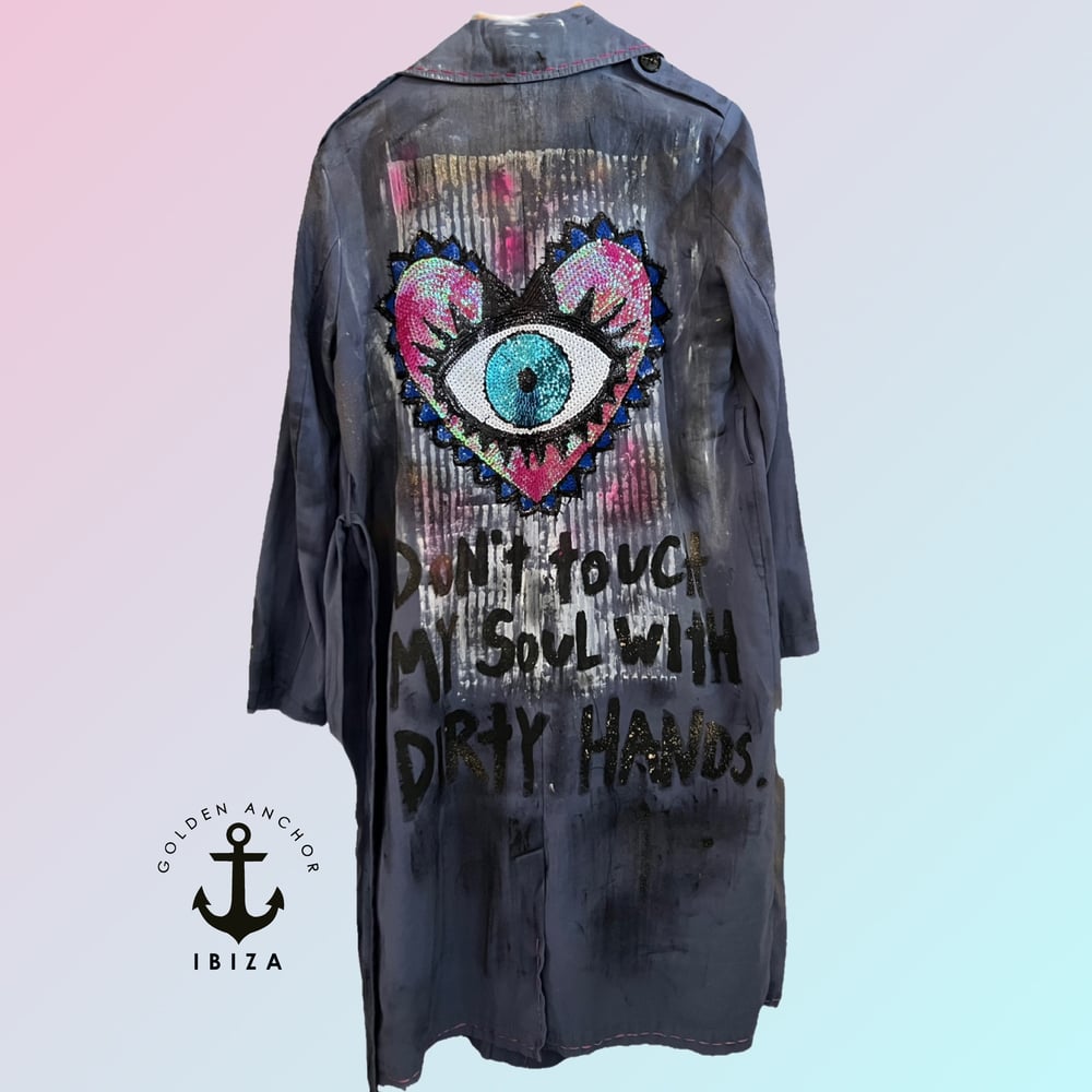 Image of Don‘t Touch my Soul with Dirty hands ¥ unisex ¥ viLLaGe punK ¥ IbiZa ¥ TrenChcoaT ¥festival