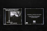 Image 2 of Murderbait – "Nostalgia Like Cancer" CD