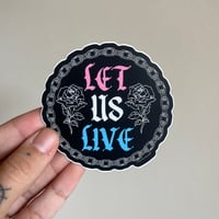 Image 1 of Let Us Live Sticker