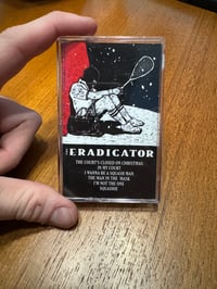 The Eradicator "The Court's Closed on Christmas + Eradicator EPs" Cassette