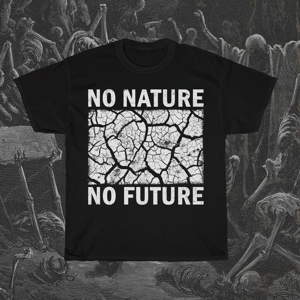 Image of No Nature No Future T-Shirt