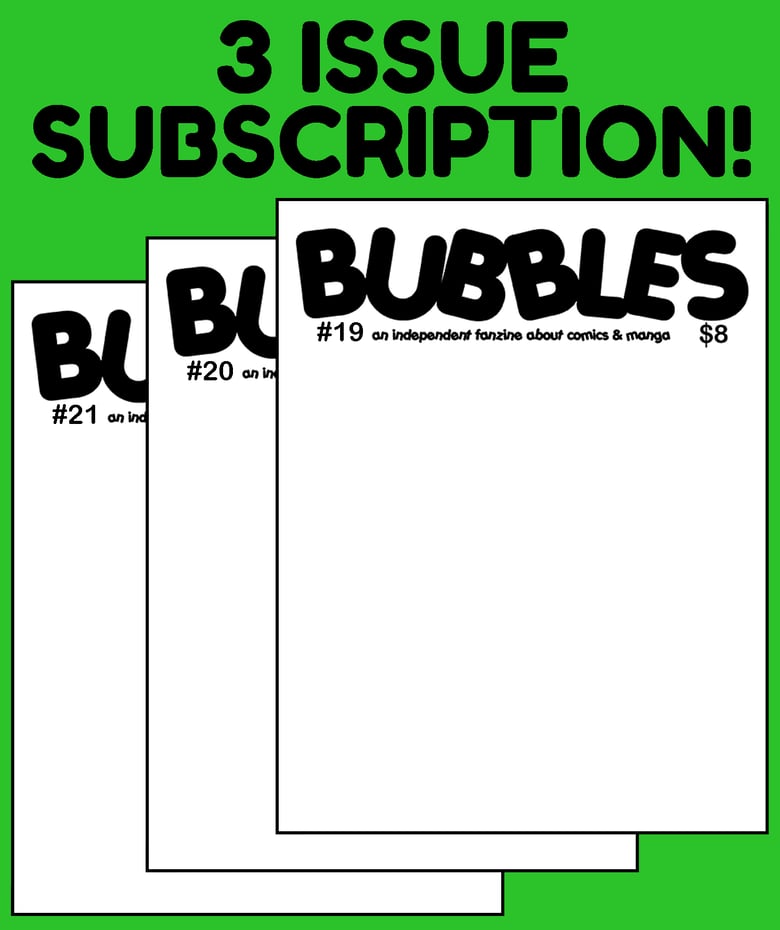 Image of Bubbles 3 Issue Subscription for #19, #20, #21 [Includes Shipping in Price]