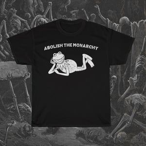 Image of Abolish the Monarchy T-Shirt